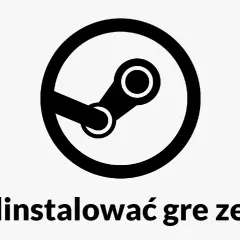 Jak odinstalować grę na Steam i uniknąć problemów z biblioteką