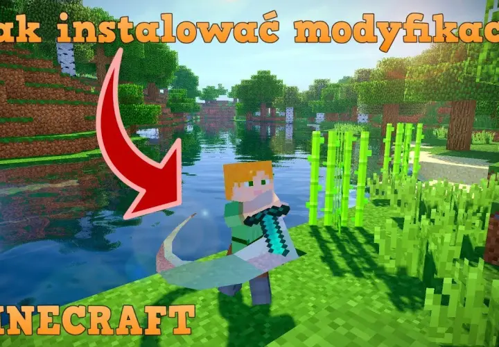 Jak pobrać mody do Minecrafta – prosty poradnik bez błędów i problemów