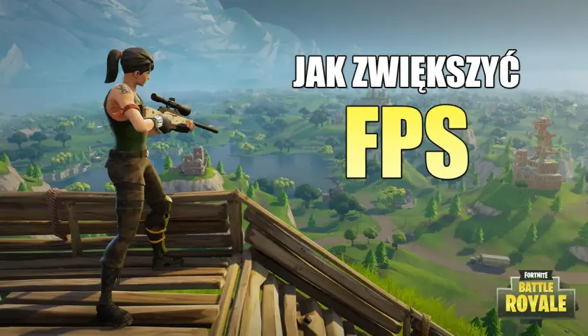 Postać z gry Fortnite z karabinem na tle krajobrazu. Napis "JAK ZWIĘKSZYĆ FPS" sugeruje poradnik dotyczący optymalizacji gry, uwzględniający Fortnite wymagania.